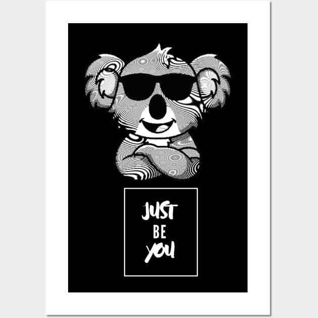 Just Be You! - Koala Wall Art by Barts Arts